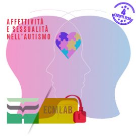 Corso-ECM-FAD Affettività e sessualità nell’autismo
